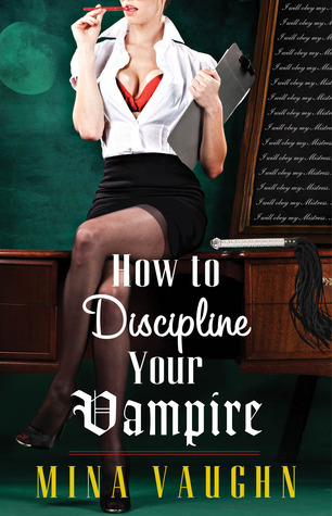 How to Discipline Your Vampire