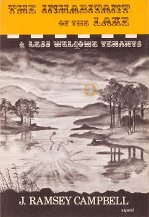 The Inhabitant of The Lake & Other Unwelcome Tenants [hc]