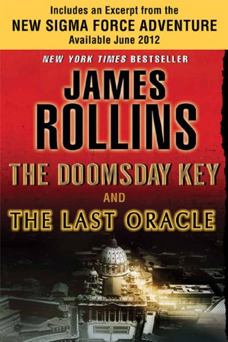 The Doomsday Key and The Last Oracle with Bonus Excerpts: A Sigma Force Novel