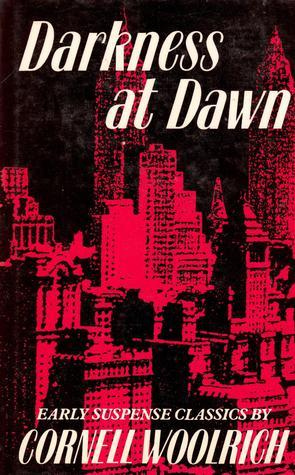 Darkness at Dawn: Early Suspense Classics