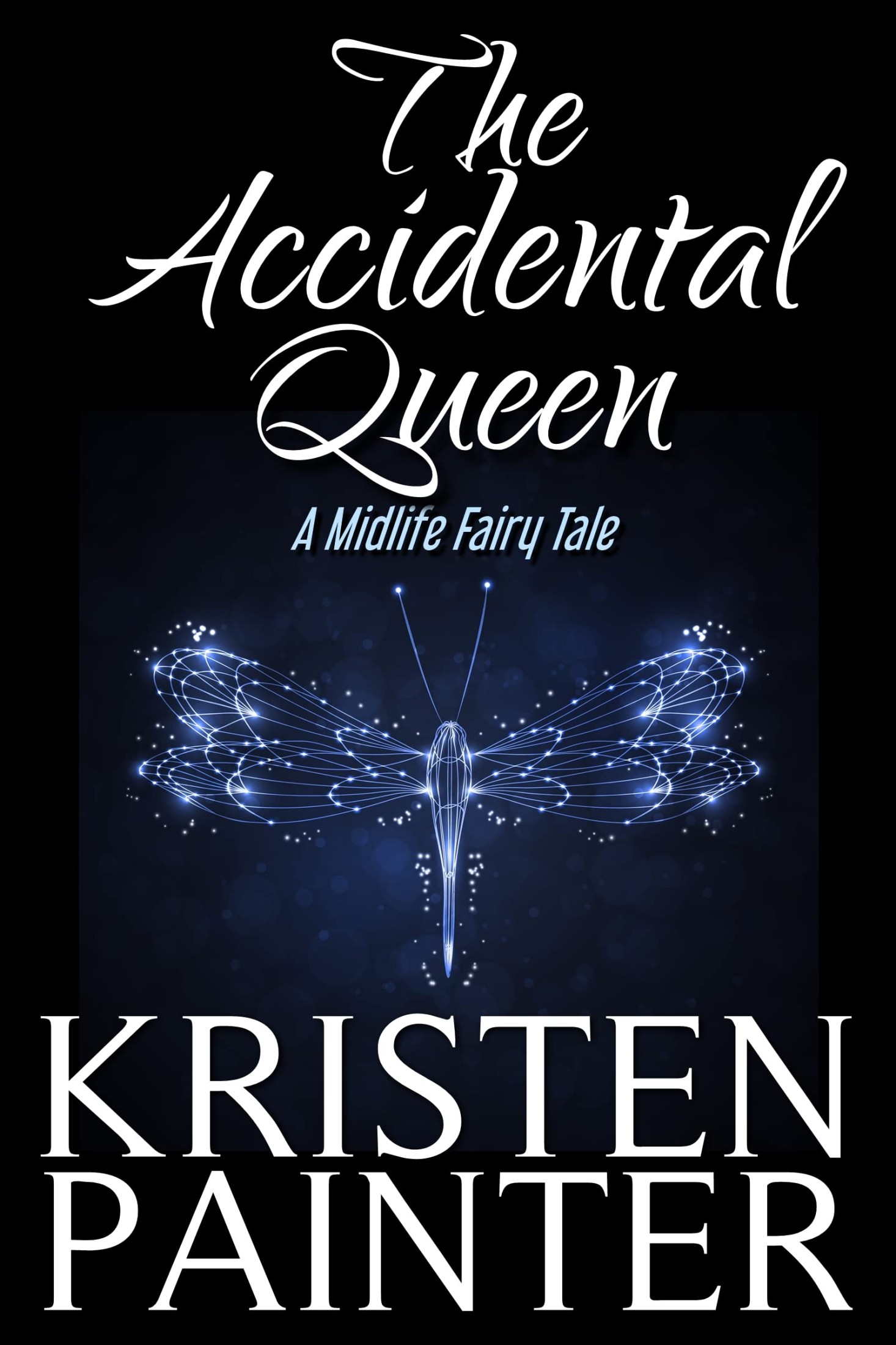 The Accidental Queen: A Midlife Fairy Tale