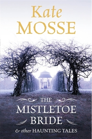 The Mistletoe Bride and Other Haunting Tales