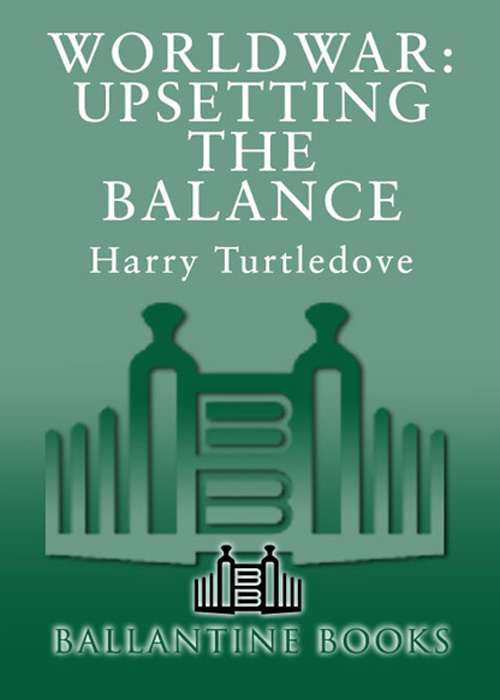 Upsetting the Balance (Worldwar, Book Three)