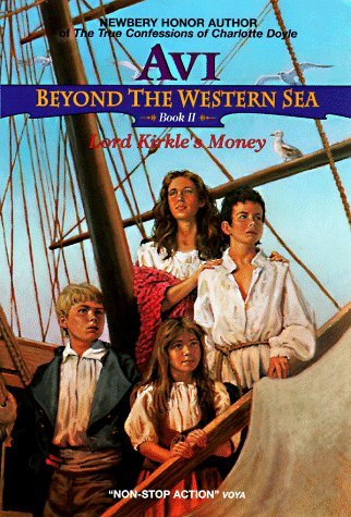 Beyond the Western Sea, Book Two: Lord Kirkle's Money