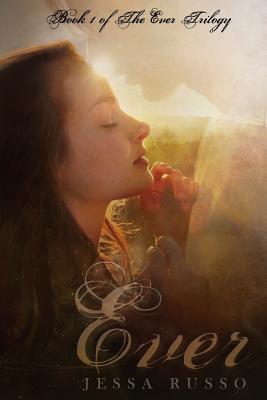 Ever: The Ever Trilogy, Book One
