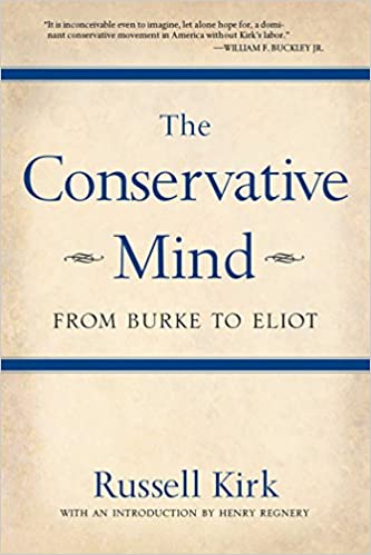 The Conservative Mind: From Burke to Eliot
