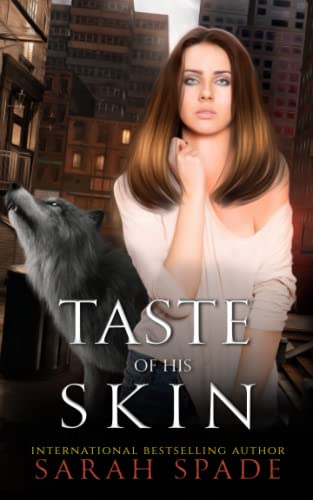Taste of His Skin: a Rejected Mates Romance