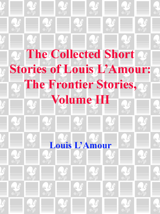 The Collected Short Stories of Louis L'Amour, Volume 7