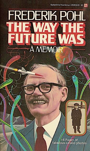The Way the Future Was: A Memoir