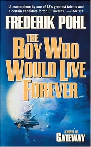 The Boy Who Would Live Forever: A Novel of Gateway