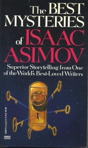 The Best Mysteries Of Isaac Asimov