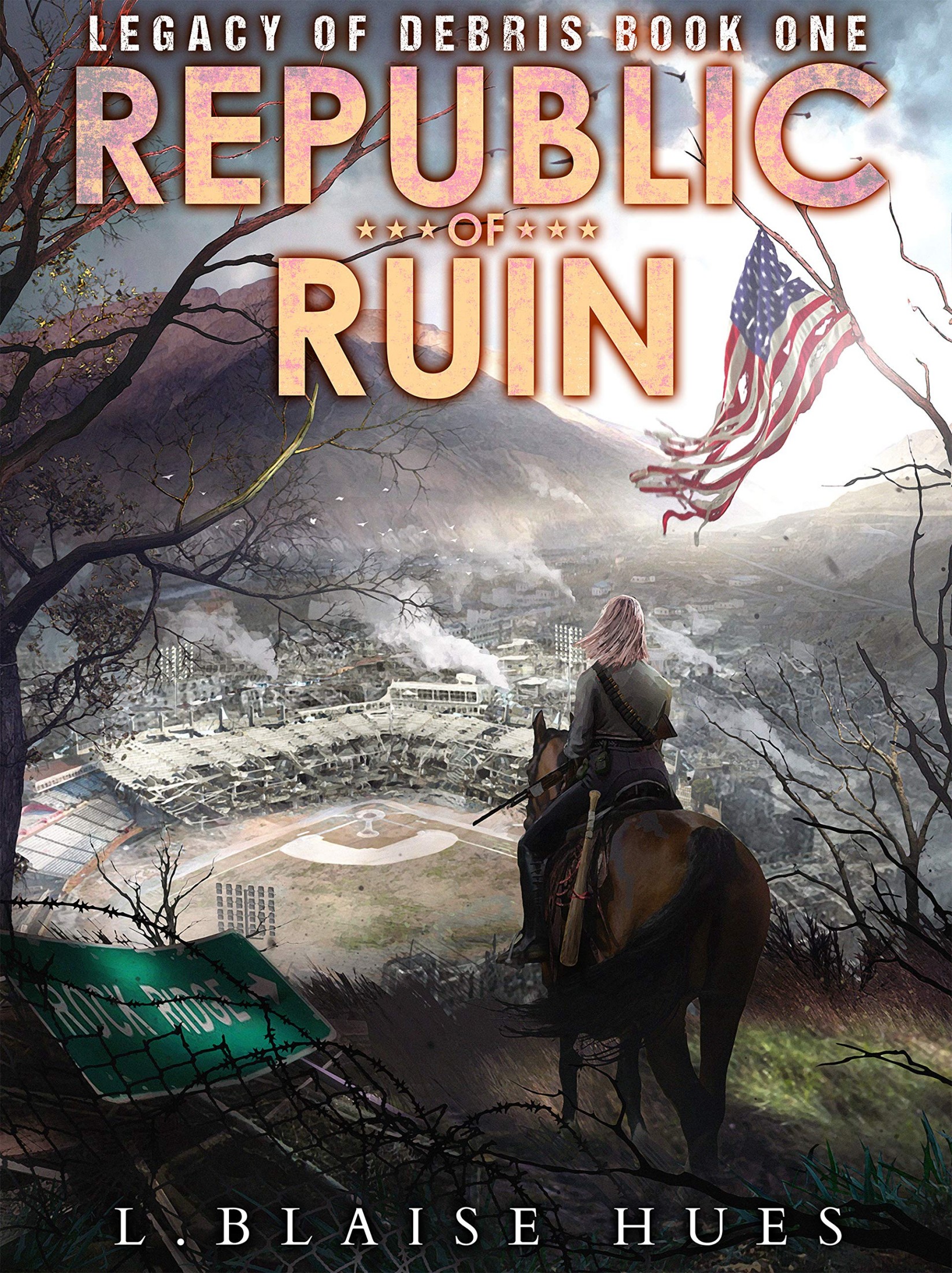 Republic of Ruin: A Post-Apocalyptic Survival Series