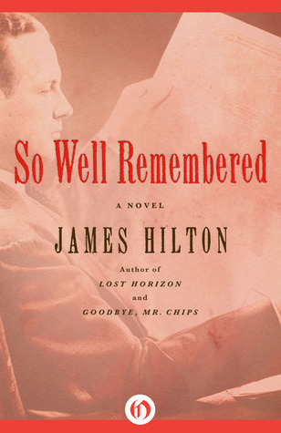 So Well Remembered: A Novel