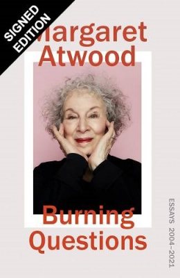 Burning Questions: Essays and Occasional Pieces, 2004 to 2021