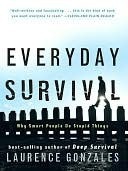 Everyday Survival: Why Smart People Do Stupid Things