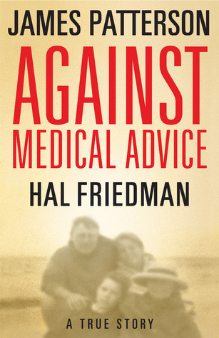 Against Medical Advice: One Family's Struggle with an Agonizing Medical Mystery