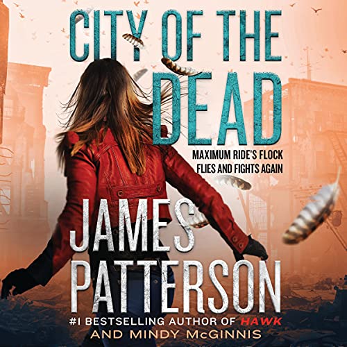 City of the Dead: A Maximum Ride Novel: (Hawk 2)