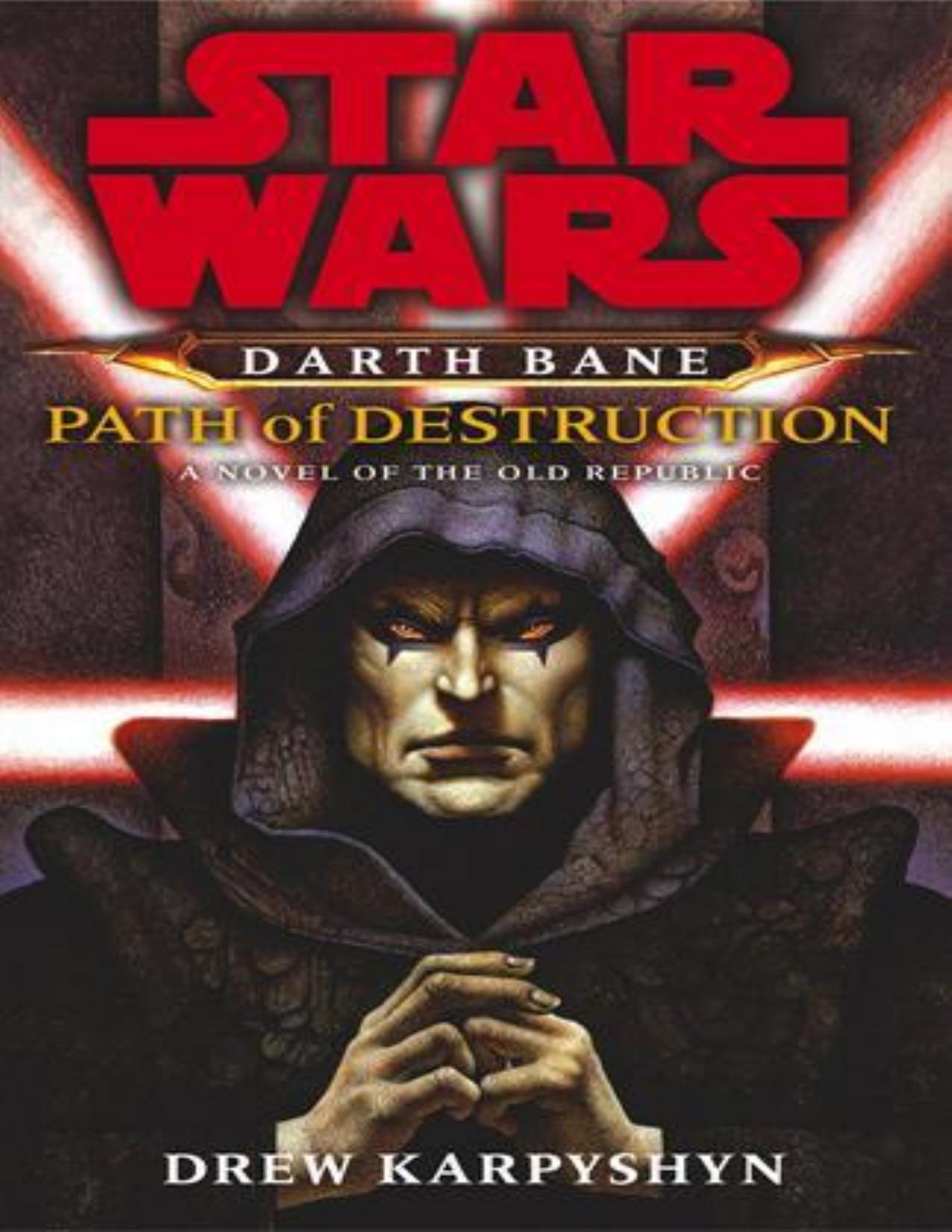 Star Wars: Darth Bane: Dynasty of Evil: A Novel of the Old Republic