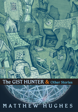 The Gist Hunter and Other Stories