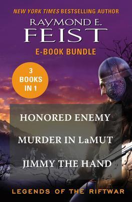 Legends of the Riftwar: Honored Enemy / Murder in LaMut / Jimmy the Hand