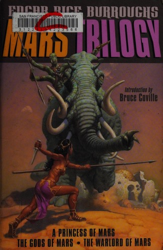 Mars Trilogy: A Princess of Mars; The Gods of Mars; The Warlord