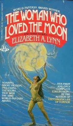The Woman Who Loved the Moon: And Other Stories