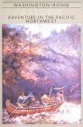 The Works of Washington Irving: Astoria