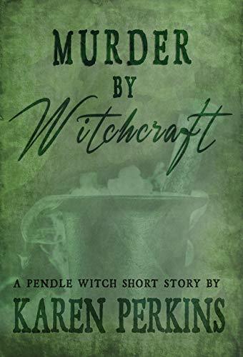 Murder by Witchcraft: A Pendle Witch Short Story - Large Print Edition