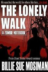 The Lonely Walk: A Zombie Notebook