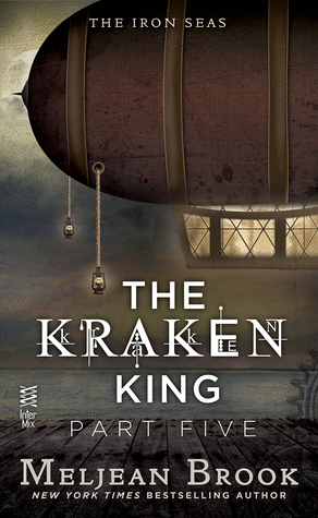 The Kraken King, Part V: The Kraken King and the Iron Heart