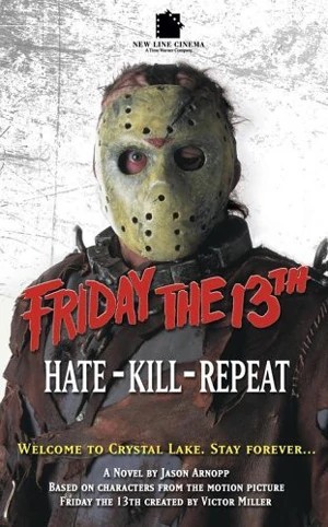 Friday the 13th: Hate-Kill-Repeat