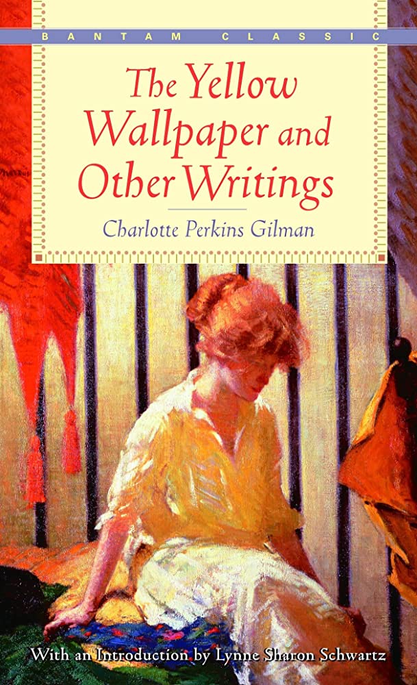 The Yellow Wall-Paper and Other Writings