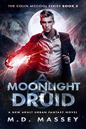 Moonlight Druid: A New Adult Urban Fantasy Novel