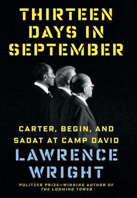 Thirteen Days in September: Carter, Begin, and Sadat at Camp David