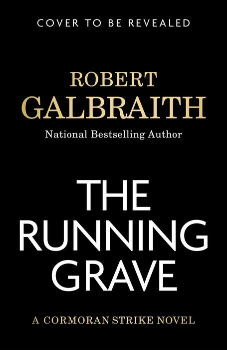 The Running Grave: A Cormoran Strike Novel