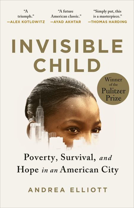 Invisible Child: Poverty, Survival & Hope in an American City