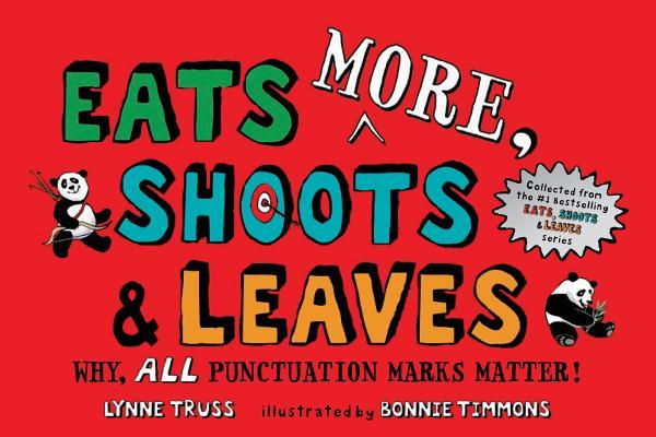 Eats, shoots and leaves : the zero tolerance approach to punctuation / Lynne Truss.