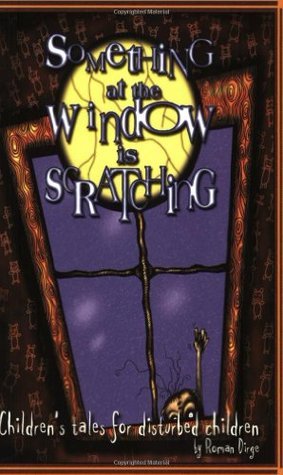 Something at the Window Is Scratching