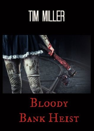 Bloody Bank Heist