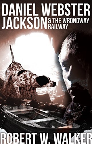 Daniel Webster Jackson & The Wrongway Railroad: a pre-Civil War Mystery