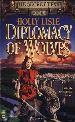 Diplomacy of Wolves: Book 1 of the Secret Texts