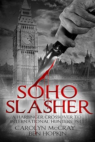 Soho Slasher: Jack Is Back: A Harbinger Crossover Novel to International Hunters, Inc.
