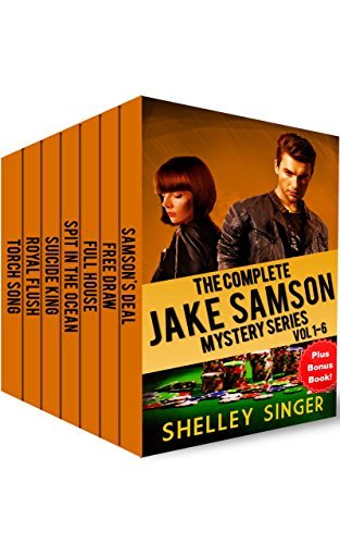 The Complete Jake Samson Mystery Series Vol 1-6: With Bonus Book--Torch Song: A Dystopian Thriller!
