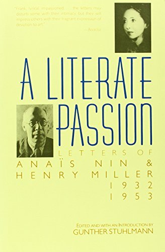 A Literate Passion: Letters of Anais Nin & Henry Miller, 1932-1953
