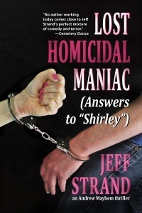 Lost Homicidal Maniac: (Answers to "Shirley")