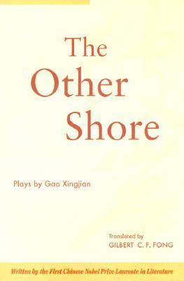 The Other Shore: Plays by Gao Xingjian