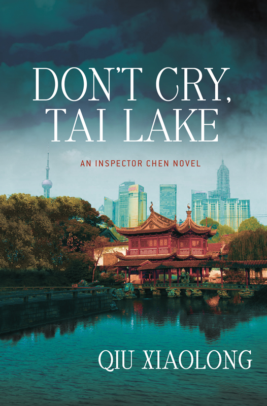 Dont Cry, Tai Lake: An Inspector Chen Novel
