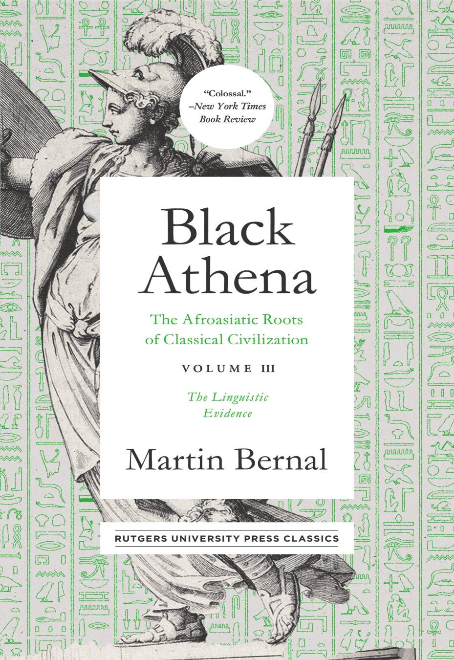 Black Athena: The Afroasiatic Roots of Classical Civilisation