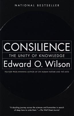 Consilience: The Unity of Knowledge