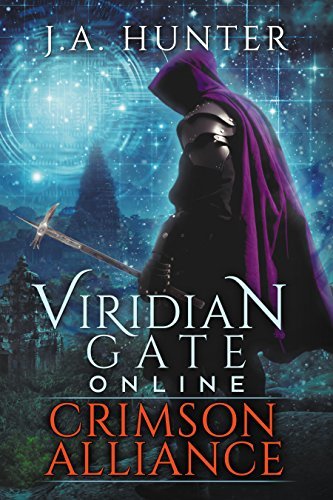 Viridian Gate Online: Crimson Alliance: A litRPG Adventure